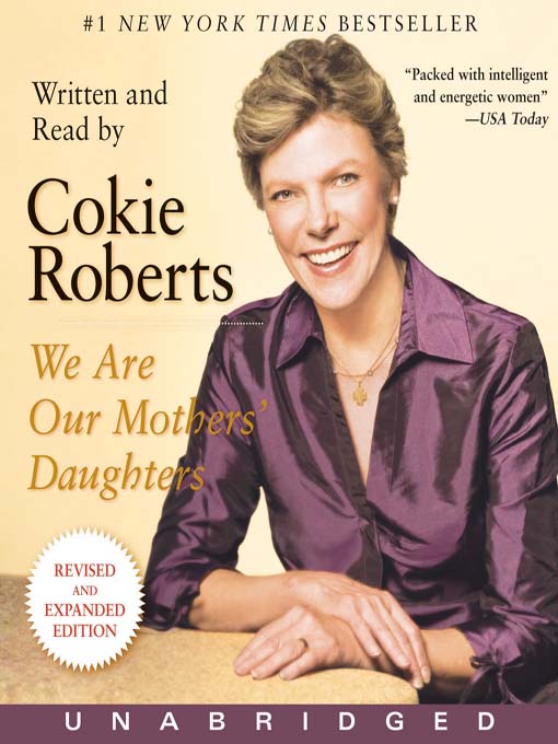Title details for We Are Our Mothers' Daughters by Cokie Roberts - Available